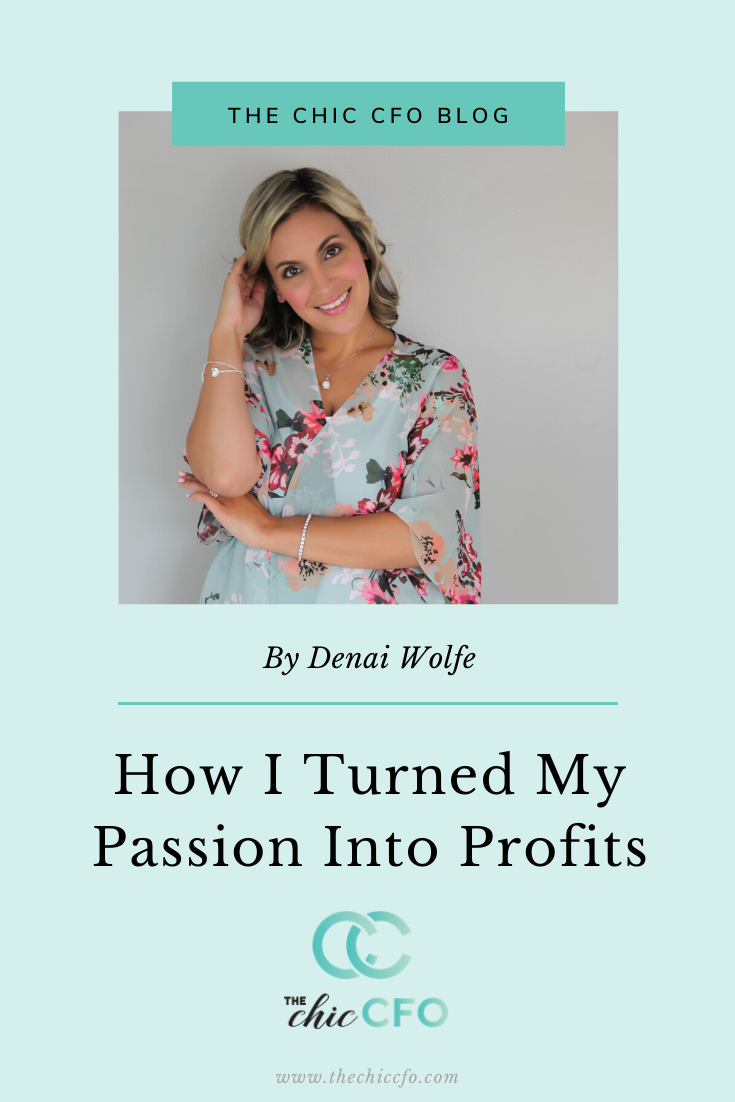 How I Turned My Passion into Profits - The Chic CFO